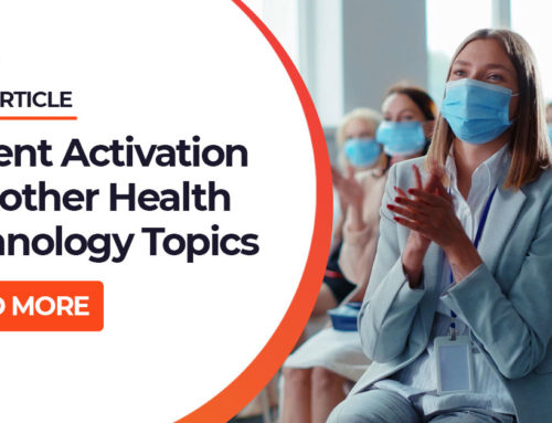 Patient activation and other health technology topics