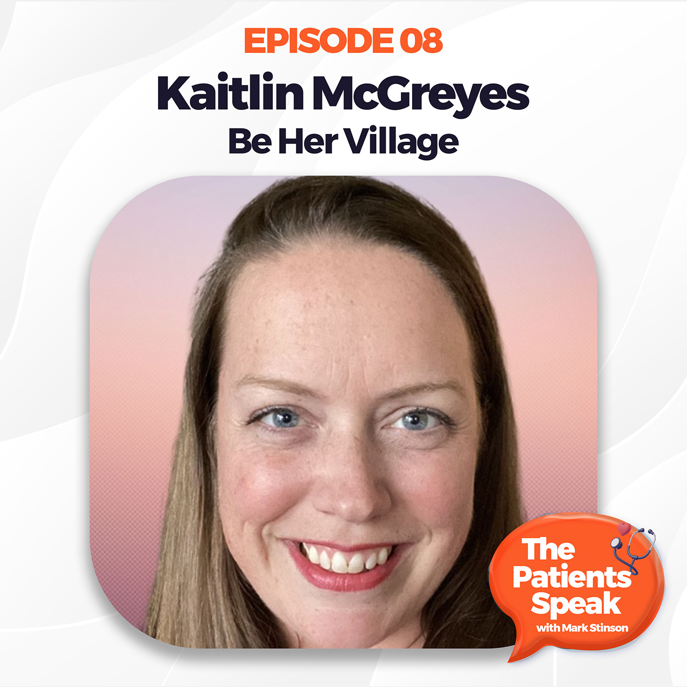podcast-ep08-kaitlin-mcgreyes-be-her-village